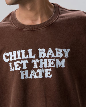 Chill Baby Let Them Hate Acid Wash T-Shirt — Brown
